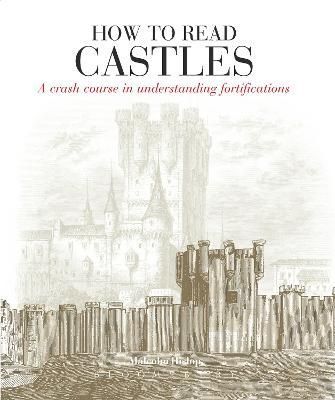 How to Read Castles By Malcolm Hislop 9781912217687 (Paperback)