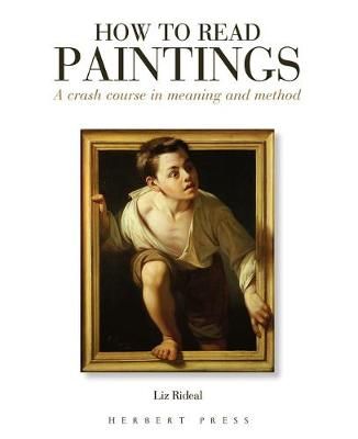 How to Read Paintings By Liz Rideal 9781912217830 (Paperback)