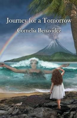 Journey for a Tomorrow By Cornelia Benavidez 9781912241125 (Paperback)