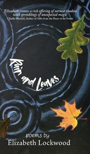 Rain and Leaves By Elizabeth Lockwood 9781912257683 (Hardback)