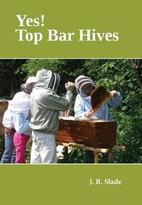 Yes! Top Bar Hives By Slade 9781912271221 (Paperback)