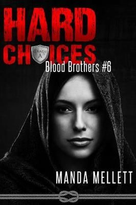 Hard Choices (Blood Brothers #6) By Manda Mellett 9781912288151