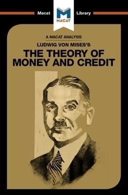 Ludwig Von Mises's The Theory of Money and Credit By Padraig Belton