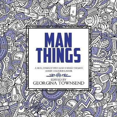 Man Things By Georgina Townsend 9781912325245 (Paperback)