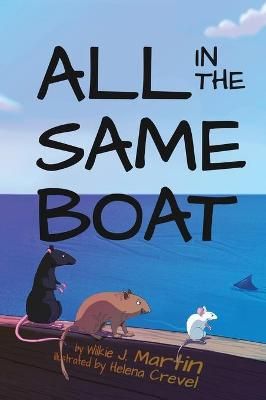 All In The Same Boat (Highly Illustrated Special Edition) By Martin
