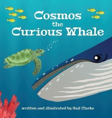 Cosmos the Curious Whale By Clarke, Gail, 9781912406265 (Hardback)