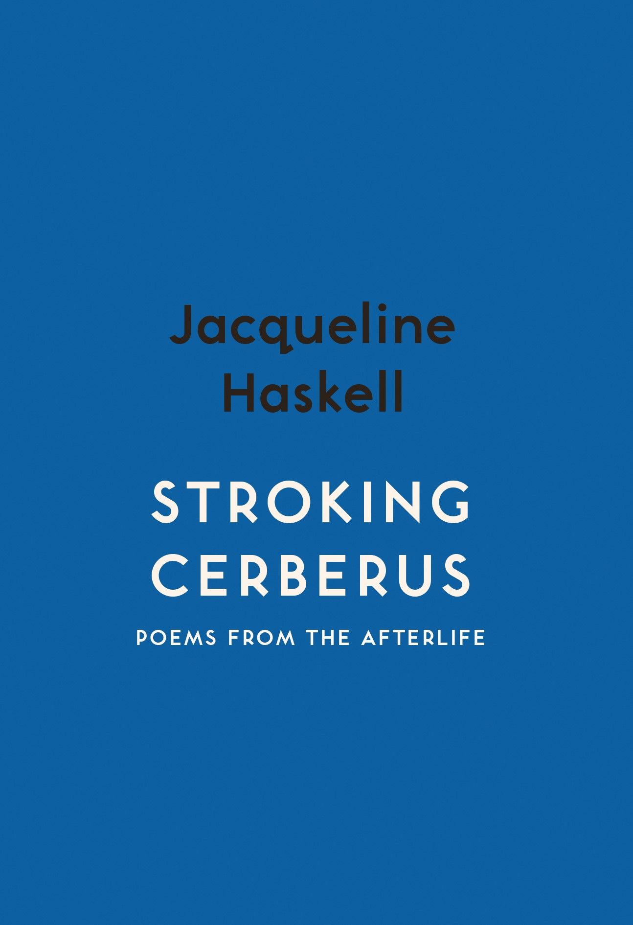 Stroking Cerberus By Jacqueline Peta Haskell 9781912408467 (Paperback)