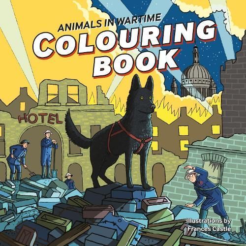 Animals in Wartime Colouring Book By Frances Castle (illustrator)