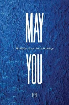 May You: The Walter Swan Prize Anthology By Bradley, SJ 9781912436071