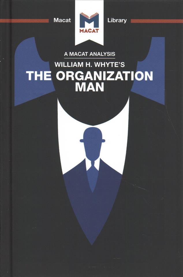 William Whyte's The Organization Man By Nikki Springer 9781912453474