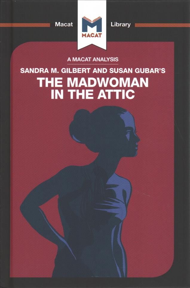Sandra Gilbert and Susan Gubar's The Madwoman in the Attic (Hardback)