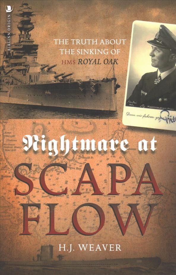 Nightmare at Scapa Flow By H.J. Weaver 9781912476626 (Paperback)