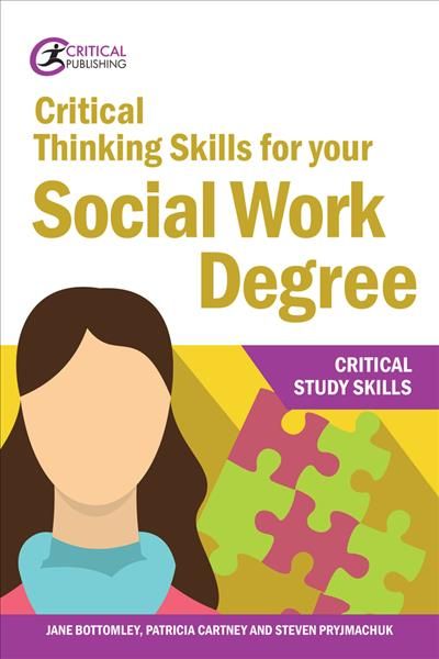 Critical Thinking Skills for Your Social Work Degree 9781912508655