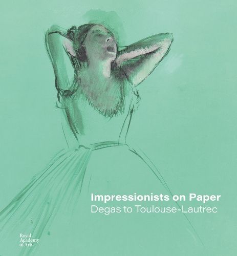 Impressionists on Paper 9781912520978 (Hardback)