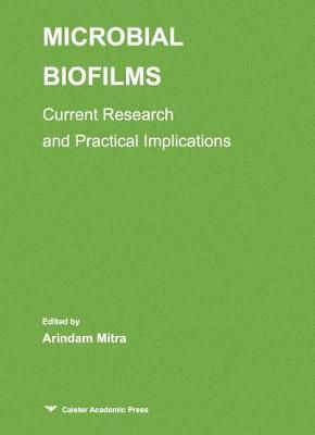Microbial Biofilms By Arindam Mitra 9781912530328 (Paperback)