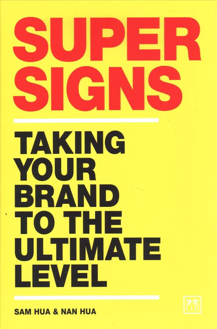 Super Signs By Sam Hua, Nan Hua 9781912555185 (Hardback)