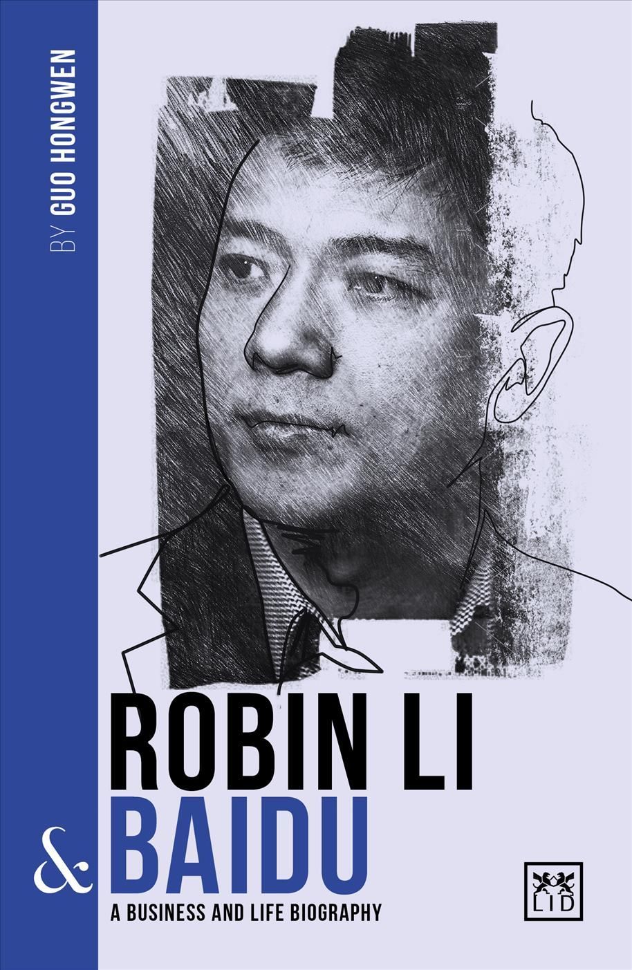Robin Li and Baidu By Guo Hongwen 9781912555451 (Paperback)