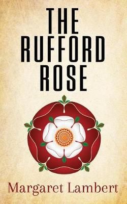 The Rufford Rose By Lambert, Margaret 9781912562619 (Paperback)