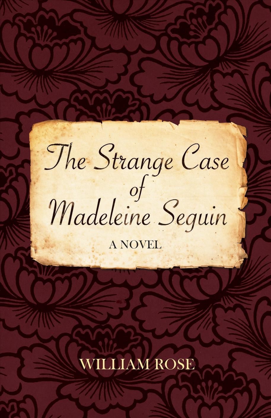 The Strange Case of Madeleine Seguin By William Rose 9781912573608
