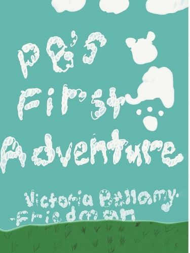 PB's First Adventure By Victoria Bellamy-Friedman 9781912587995