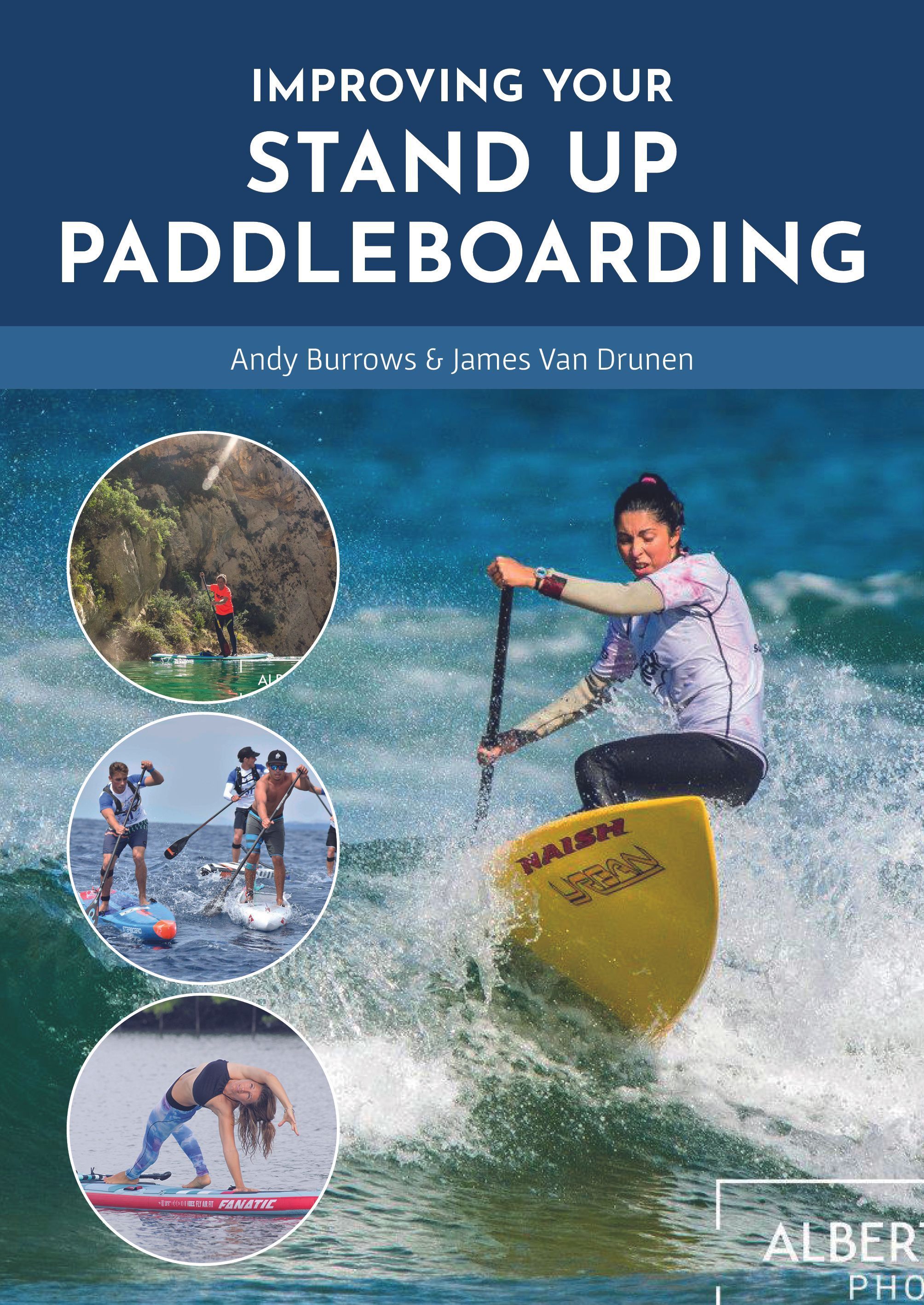 Improving Your Stand Up Paddleboarding By Andy Burrows 9781912621439