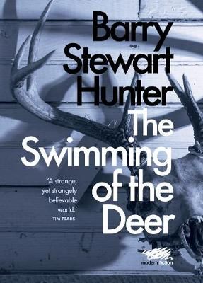 Swimming of the Deer By Barry Stewart Hunter 9781912622283 (Hardback)