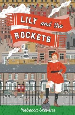 Lily and the Rockets By Rebecca Stevens 9781912626120 (Paperback)