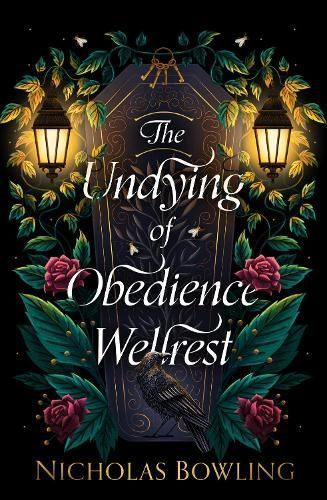 The Undying of Obedience Wellrest By Nicholas Bowling 9781912626687
