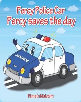 Percy Police Car By Pamela Malcolm 9781912675050 (Paperback)