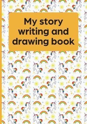My Story Writing and Drawing Book By Ainslie, Vivienne 9781912677733