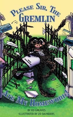 Please Sir, The Gremlin Ate my Homework By Greaves 9781912680603