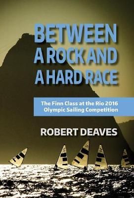 Between a Rock and a Hard Race By Robert Deaves 9781912724048