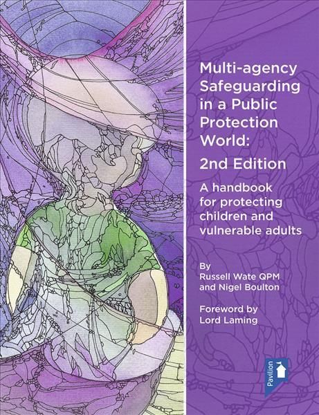 Multi-Agency Safeguarding in a Public Protection World 9781912755387