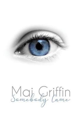 Somebody Came By Mai Griffin 9781912777020 (Paperback)