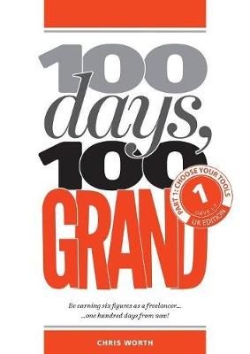 100 Days, 100 Grand By Chris Worth 9781912795093 (Paperback)