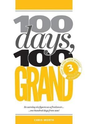 100 Days, 100 Grand By Chris Worth 9781912795116 (Paperback)