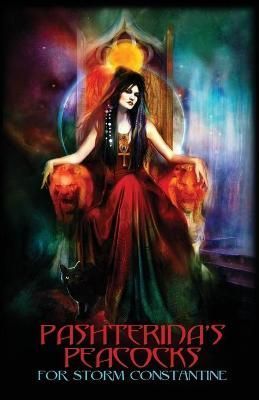 Pashterina's Peacocks: For Storm Constantine By Lainton, Danielle