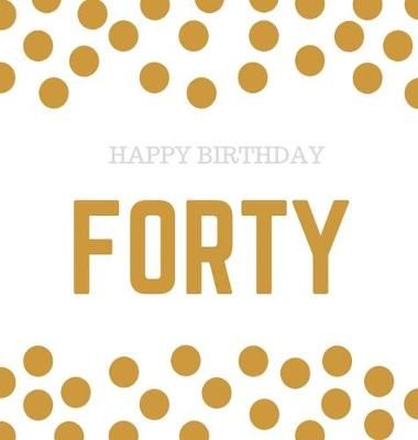 Happy 40th Birthday Guest Book (Hardcover) By Bell 9781912817641