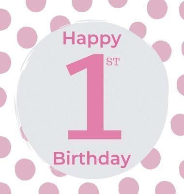 1st Birthday Guest Book (Hardcover) By Bell 9781912817771 (Hardback)