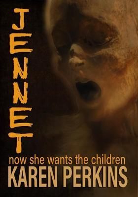 JENNET: now she wants the children By Perkins, Karen 9781912842179
