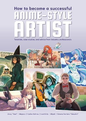 How to Become a Successful Anime-Style Artist 9781912843497