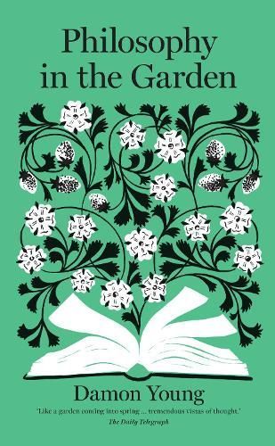 Philosophy in the Garden By Damon Young 9781912854332 (Hardback)