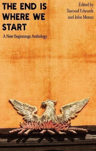 end is where we start By Samuel Edwards 9781912876815 (Paperback)