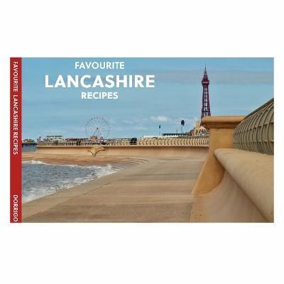 Favourite Lancashire Recipes By Dorothy Baldock 9781912893249