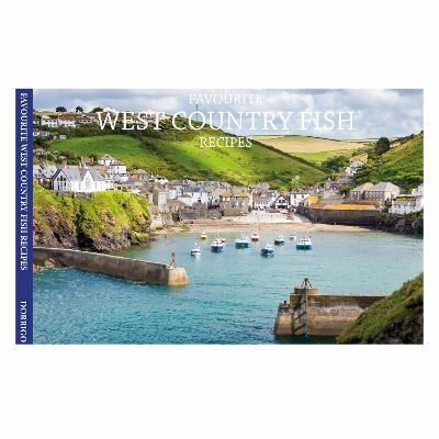 Favourite West Country Fish Recipes By Dorrigo 9781912893508