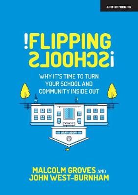 Flipping Schools By Malcolm Groves, John West-Burnham 9781912906666