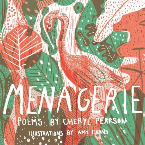 Menagerie By Cheryl Pearson (author), Amy Louise Evans (illustrator)
