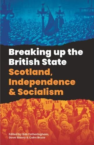 Breaking Up the British State By Dave Sherry 9781912926688 (Paperback)