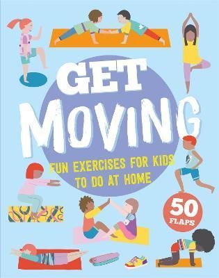 Get Moving By Linda Gaines (author), Tasha Goddard (illustrator)