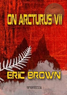 On Arcturus VII By Brown 9781912950959 (Paperback)